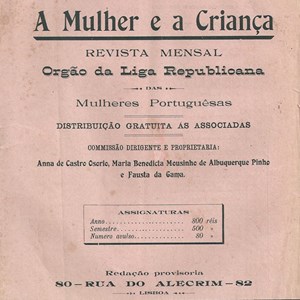 «A Mulher e a Criança», revista da Liga Republicana das Mulheres Portuguesas, distribuída de forma gratuita pelas associadas, e que abordava temas queridos à organização feminista.