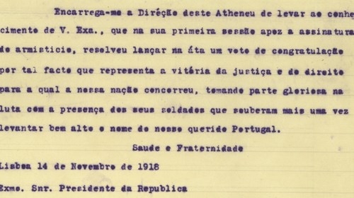 Carta enviada pelo Ateneu Comercial de Lisboa ao Presidente Sidónio Pais assinalando o contentamento daquela instituição cultural pelo fim da Guerra.